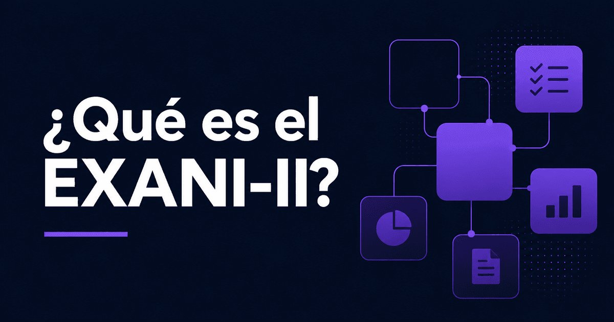 Portada de ¿Qué es el EXANI-II? Módulos, puntaje y universidades que lo usan en 2026