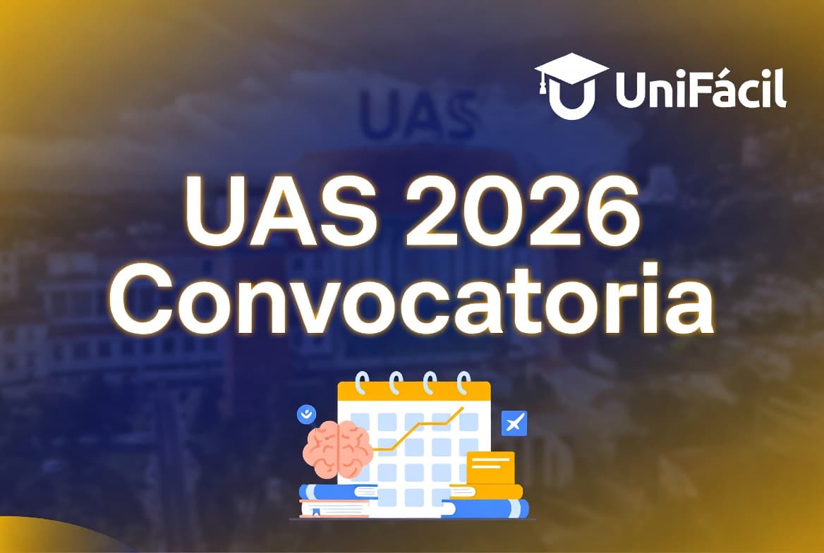 Portada de Convocatoria UAS 2026: fechas, requisitos y cómo prepararte